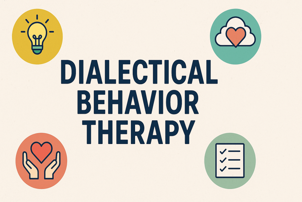 Dialectical Behavior Therapy